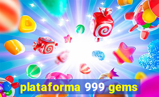 plataforma 999 gems